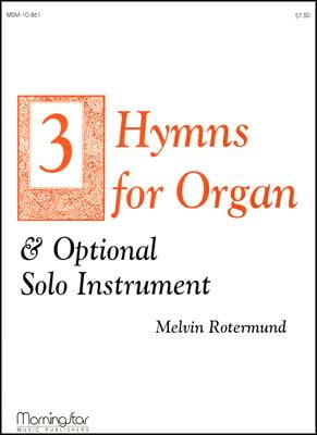 Three Hymns for Organ & Opt. Solo Instruments